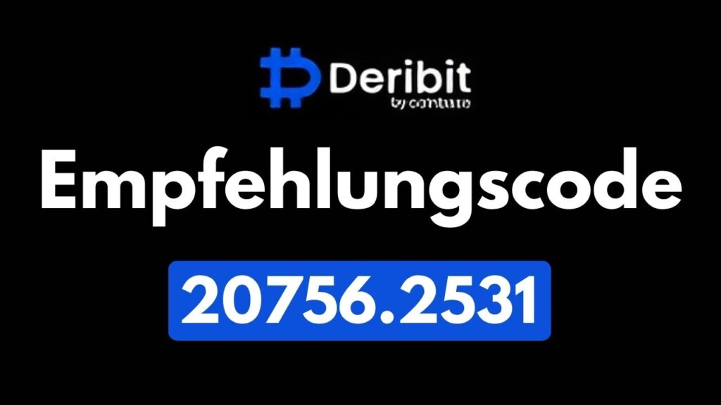 Deribit Empfehlungscode