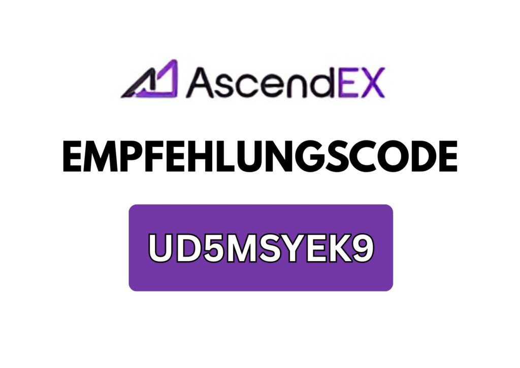 AscendEX Empfehlungscode